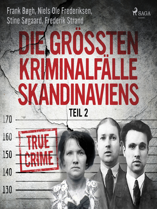 Title details for Die größten Kriminalfälle Skandinaviens--Teil 2 by Frank Bøgh - Available